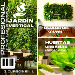 3 cursos en 1: Jardín vertical profesional, Cuadros vivos y Huertas verticales